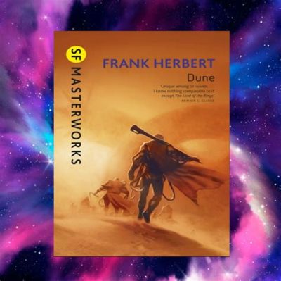 Are the Dune Books Good? Exploring the Sands of Literary Brilliance and Cosmic Intrigue