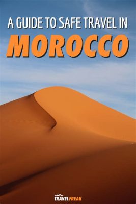 Is it safe for Americans to travel to Morocco, or is it just a mirage of safety in the desert?